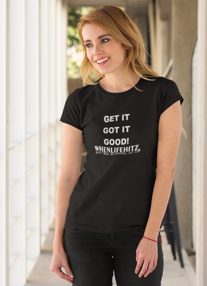 "Get It, Got It, Good!" T-Shirt (Women) - Image 3