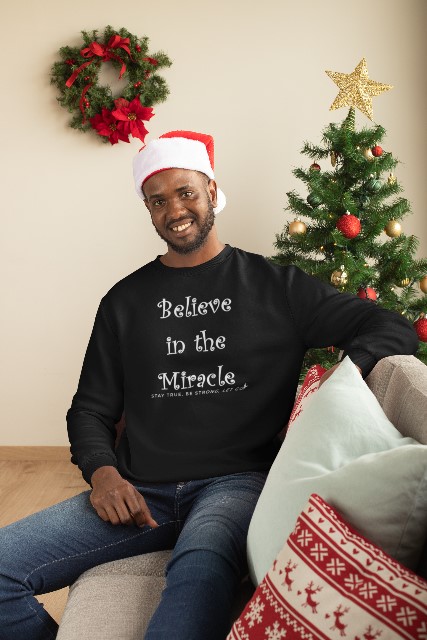 "Believe in the Miracle" Holidays Long Sleeved Fleece Sweatshirt